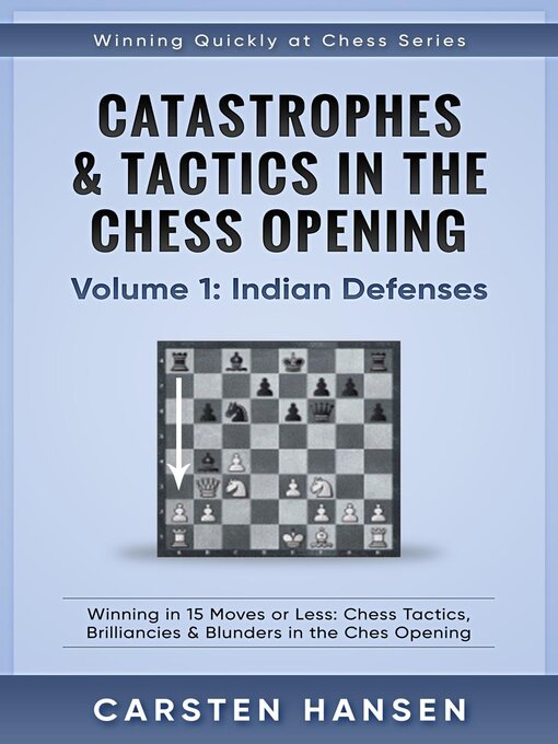 Title details for Catastrophes & Tactics in the Chess Opening--Volume 1 by Carsten Hansen - Wait list